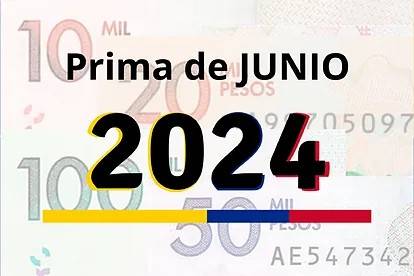 Pago de prima de junio en Colombia: fechas, cálculo y multas a empresas