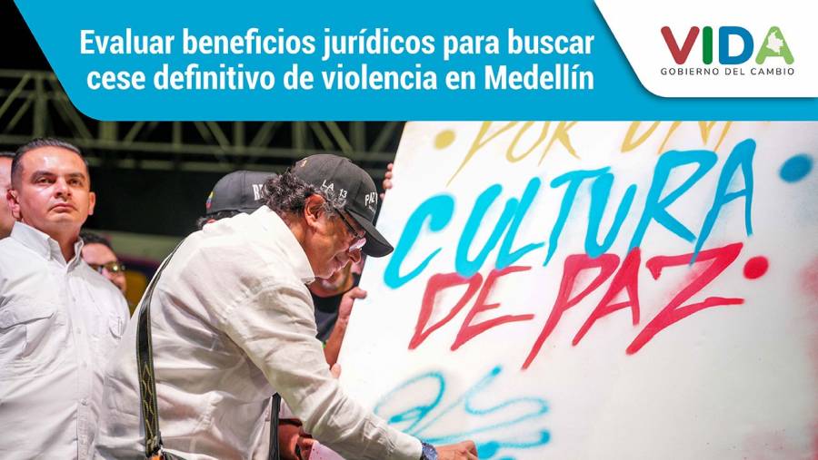 Evaluar beneficios jurídicos para buscar cese definitivo de violencia en Medellín