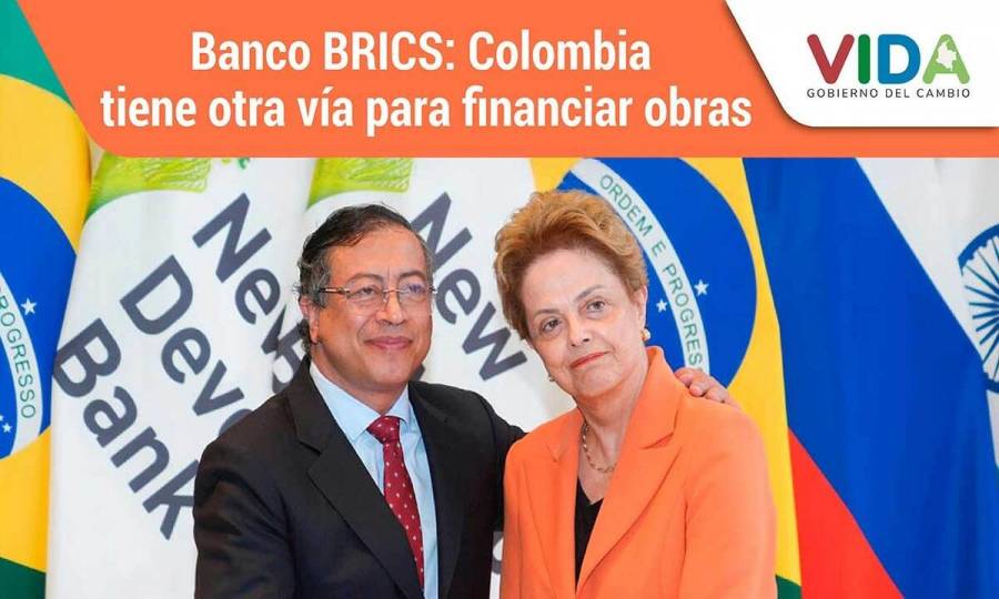 Banco BRICS: Colombia tiene otra vía para financiar obras